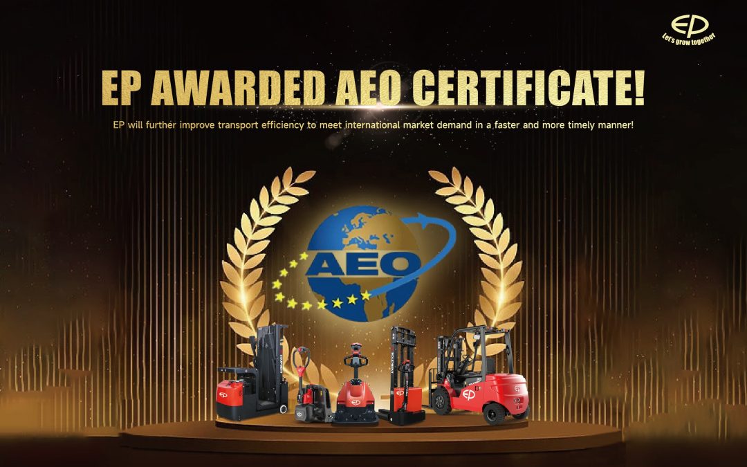 EP Equipment Achieves AEO Certification: A Landmark in Our Journey Towards Excellence
