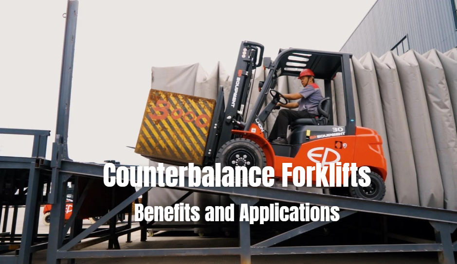 Counterbalanced Forklifts: Benefits and Applications